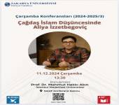 Çarşamba Konferansları 3 / “Çağdaş İslam Düşüncesinde Aliya İzzetbegoviç”