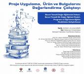 Proje Uygulama, Ürün ve Bulgularını Değerlendirme Çalıştayı