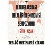 II. Uluslararası Helal Ürün Ekonomisi Sempozyumu (Giyim-Kuşam) Tebliğ Metinleri Kitabı