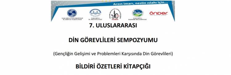 7. Uluslararası Din Görevlileri Sempozyumu Bildiri Özetleri Kitapçığı