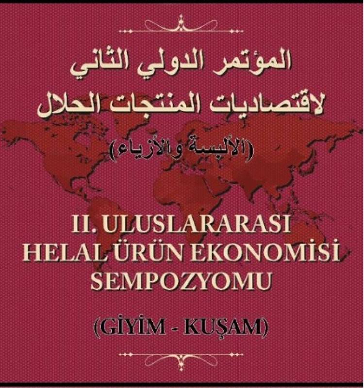 II. ULUSLARARASI HELÂL ÜRÜN EKONOMİSİ SEMPOZYUMU