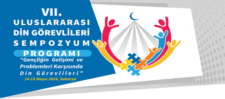 7. ULUSLARARASI DİN GÖREVLİLERİ SEMPOZYUMU SAKARYA'DA YAPILACAK!