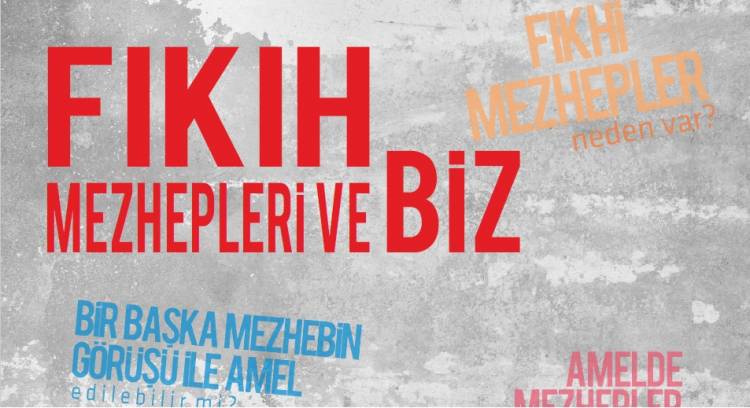 Fıkıh Mezhepleri ve Biz